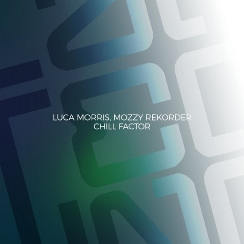 image cover: Luca Morris, Mozzy Rekorder - Chill Factor / IAMT162