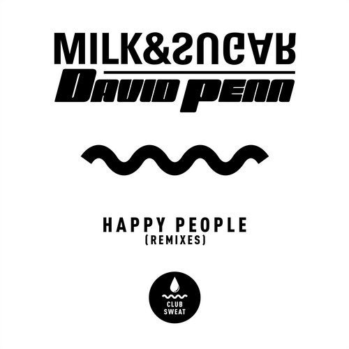 Download David Penn, Milk & Sugar - Happy People (Remixes) on Electrobuzz