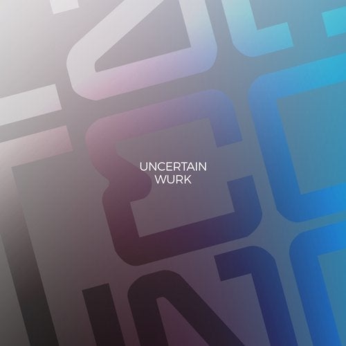 image cover: Uncertain - Wurk / IAMT165