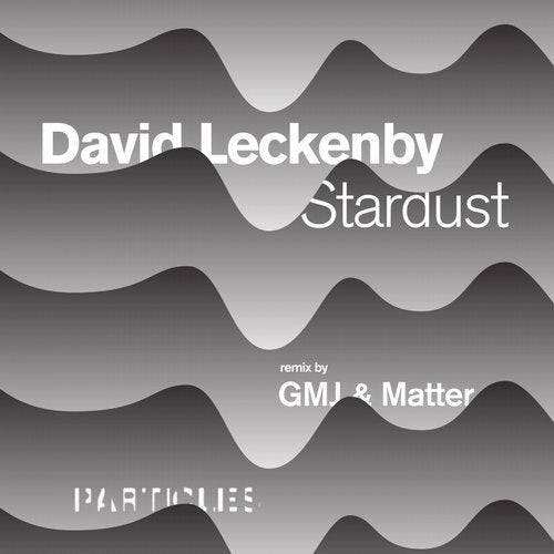 Download David Leckenby, GMJ, Matter - Stardust on Electrobuzz
