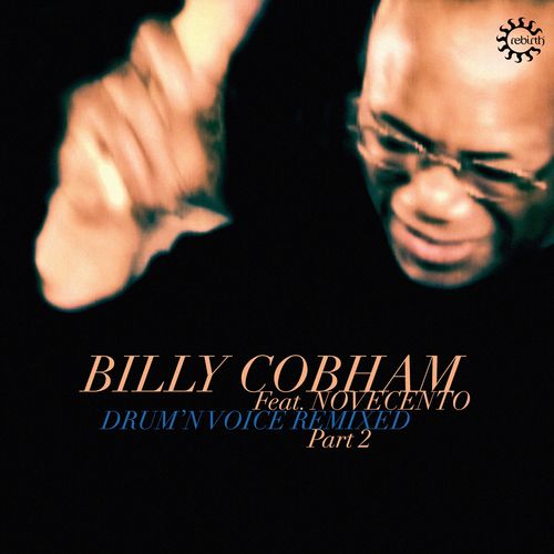image cover: Billy Cobham - Drum'n Voice Remixed, Pt. 2 /