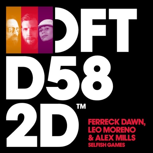 image cover: Leo Moreno, Ferreck Dawn, Alex Mills - Selfish Games - Extended Mix / DFTD582D2