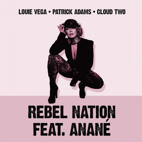 Download Louie Vega, Patrick Adams, Cloud Two - Rebel Nation Featuring Anané on Electrobuzz