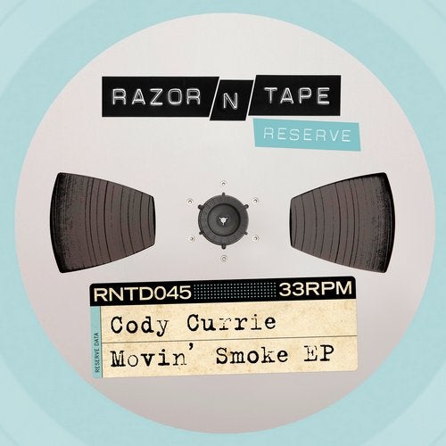 image cover: Cody Currie - Movin' Smoke EP / RNTD045