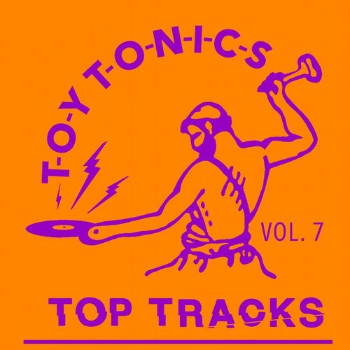 image cover: VA - Toy Tonics Top Tracks Vol. 7 / TOYT100