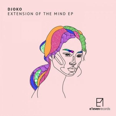 071251 346 37860 DJOKO - Extension Of The Mind EP / E1007