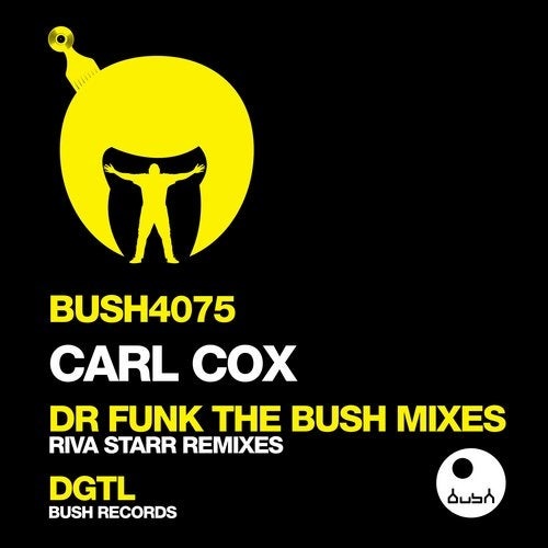 image cover: Carl Cox - Dr. Funk (Riva Starr Remixes) / BUSH4075