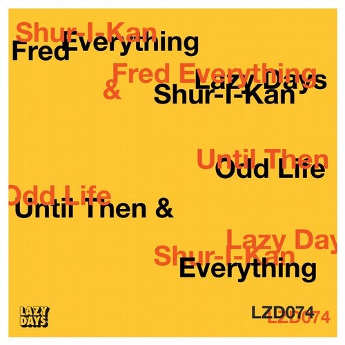 image cover: Fred Everything, Shur-I-Kan - Until Then / Odd Life / LZD074