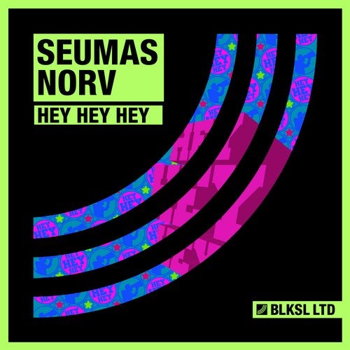 image cover: Seumas Norv - Hey Hey Hey / BLKSL076