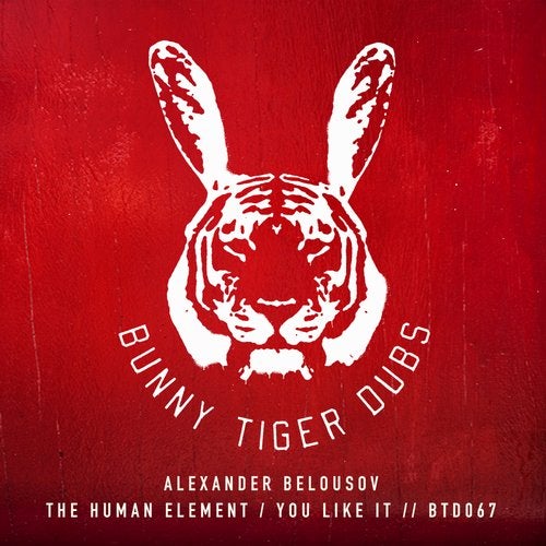 image cover: Alexander Belousov - The Human Element / You Like It / BTD067