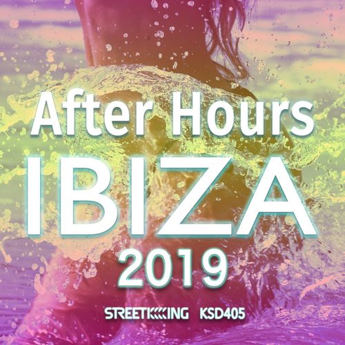 image cover: Various Artists - After Hours Ibiza 2019 / Street King