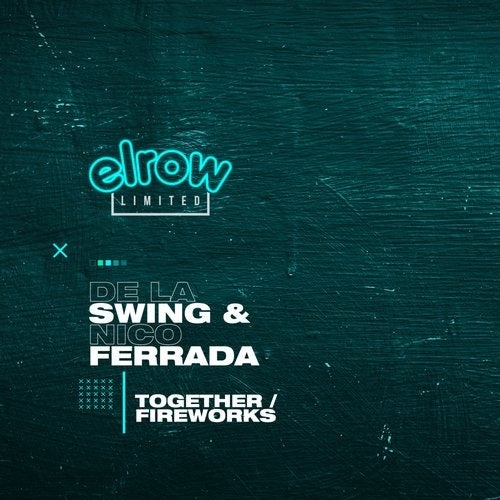 Download De La Swing, Nico Ferrada - Together / Fireworks on Electrobuzz