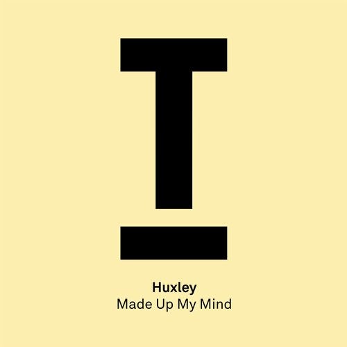 image cover: Huxley - Made Up My Mind / TOOL82701Z