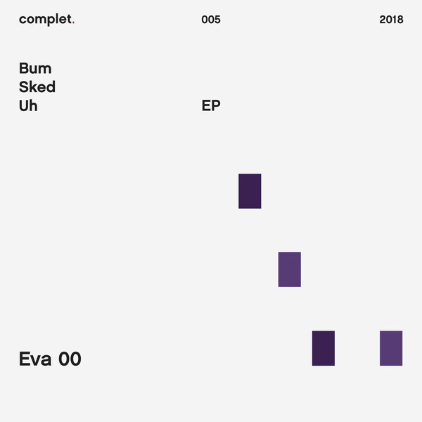 Download Eva 00 - Bum Sked Uh EP on Electrobuzz