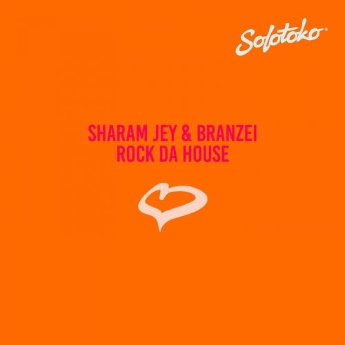 image cover: Sharam Jey, Branzei - Rock da House / SOLOTOKO034