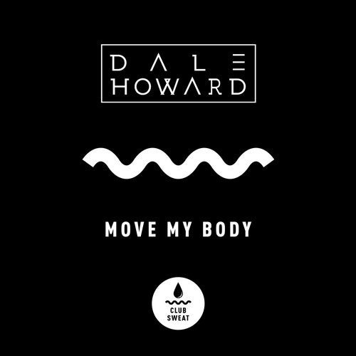 image cover: Dale Howard - Move My Body (Extended Mix) / CLUBSWE210