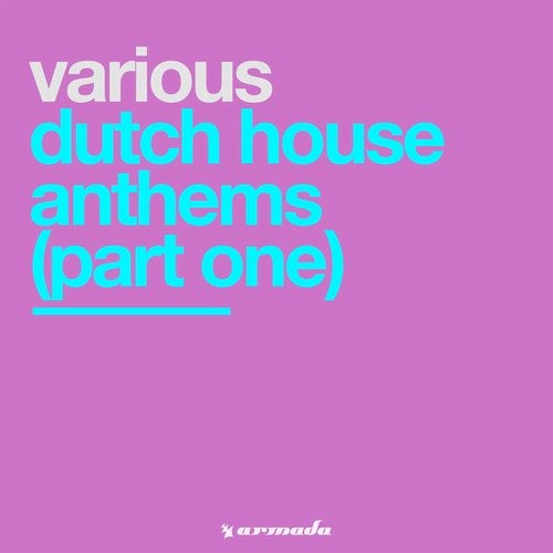 Download 3x T, EGMA, All In One - Dutch House Anthems (Part One) on Electrobuzz