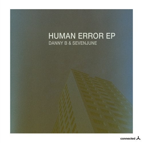 image cover: Danny B, SevenJune - Human Error EP / CONNECTED043D