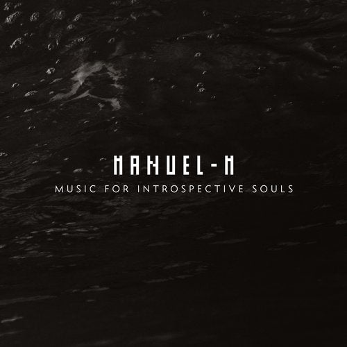 Download Manuel-M - Music For Introspective Souls on Electrobuzz