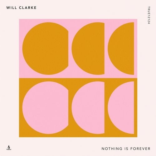 Download Will Clarke - Nothing Is Forever on Electrobuzz