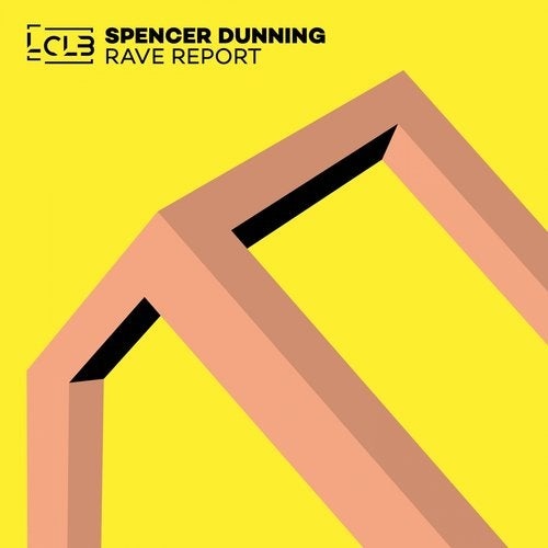 image cover: Spencer Dunning - Rave Report / LECDIG124