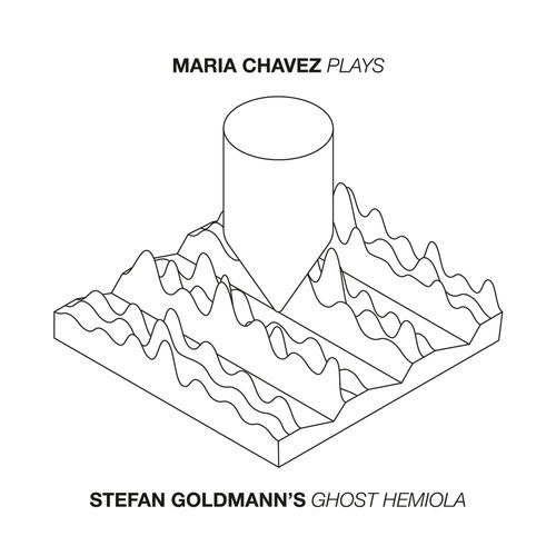image cover: Maria Chavez - Plays (Stefan Goldmann's 'Ghost Hemiola') /