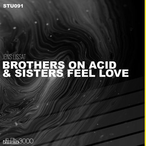 image cover: Jens Lissat - Brothers On Acid & Sisters Feel Love / STU091
