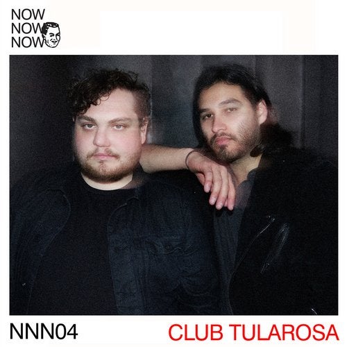 image cover: Club Tularosa - Me Me Me presents Now Now Now 04 - Club Tularosa / NNN04