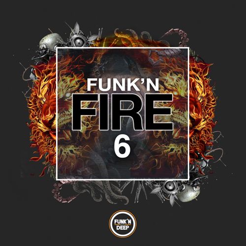 image cover: Various Artists - Funk'n Fire 6 / Funk'n Deep Records