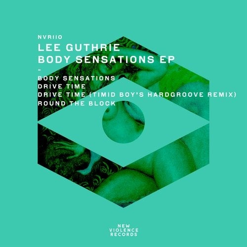 Download Lee Guthrie - Body Sensations EP on Electrobuzz