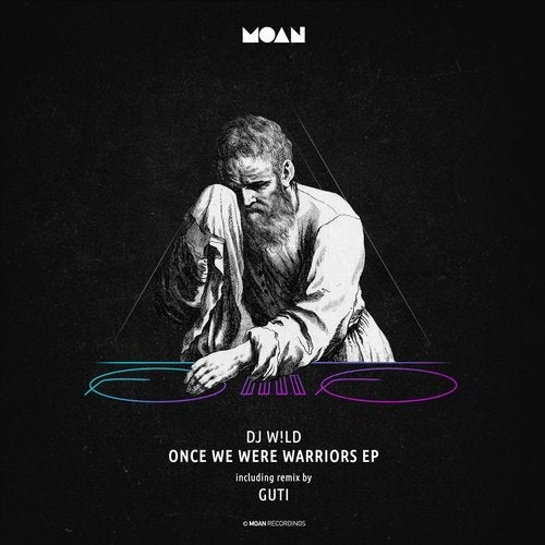 image cover: DJ W!ld - Once We Were Warriors EP (+Guti Remix) / MOAN111