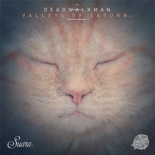 image cover: DEADWALKMAN - Valleys Of Saturn EP / SUARA372
