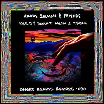 091251 346 09176988 Andre Salmon - Reality Doesn't Mean a Thing / DH070