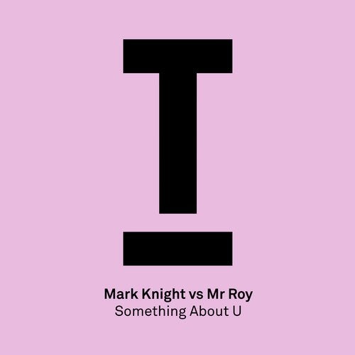 image cover: Mark Knight, Mr. Roy - Something About U / TOOL83201Z