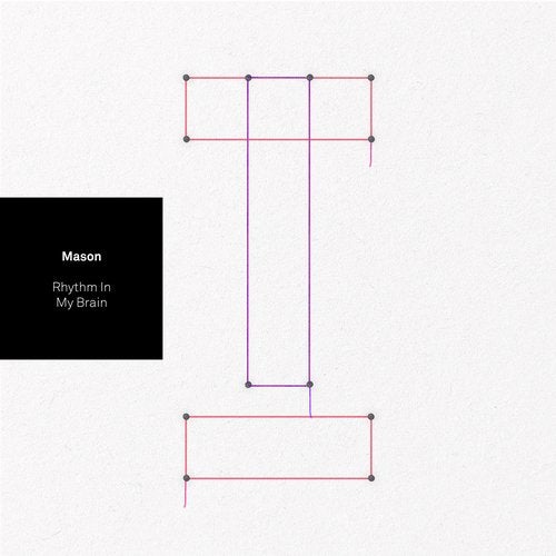Download Mason - Rhythm In My Brain on Electrobuzz