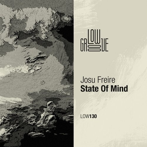 image cover: Josu Freire - State Of Mind / LOW130