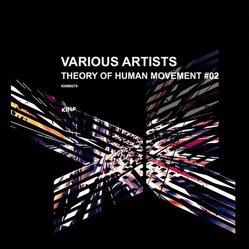 image cover: Various Artists - Theory of Human Movement #02 / KINA Music