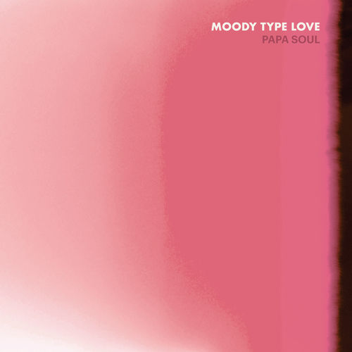 image cover: Papa Soul - Moody Type Love / Feedasoul Records