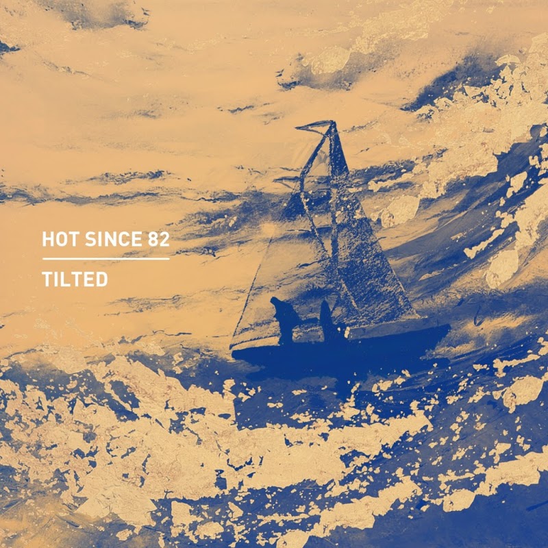 image cover: Hot Since 82 - Tilted (+Raxon Remix) / Knee Deep In Sound