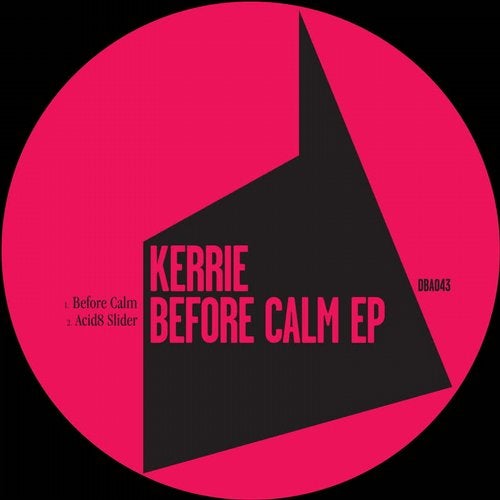 image cover: Kerrie - Before Calm EP / Don't Be Afraid Records