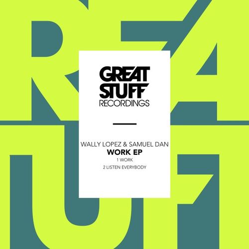 image cover: Wally Lopez - Work EP / Great Stuff Recordings