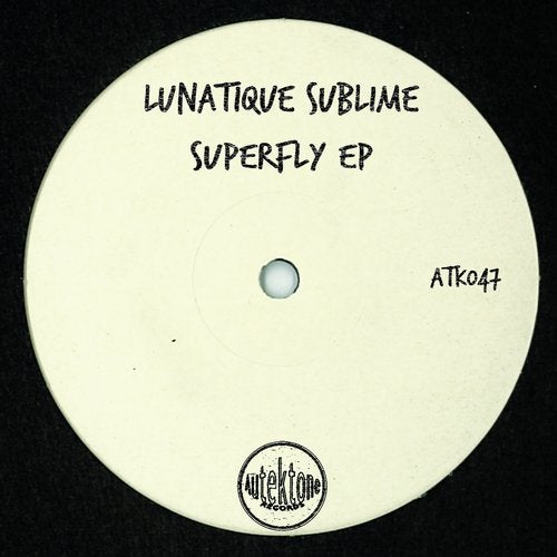 image cover: Lunatique Sublime, T78 - Superfly / ATK047