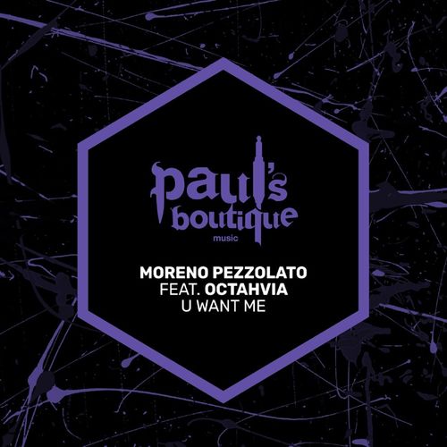 image cover: Moreno Pezzolato - U Want Me / Paul's Boutique