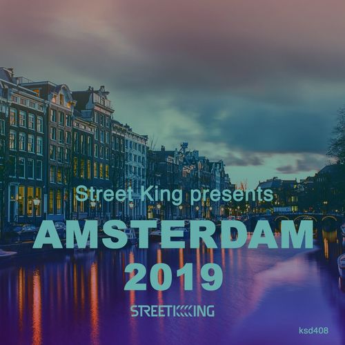 image cover: Various Artists - Street King presents Amsterdam 2019 / Street King
