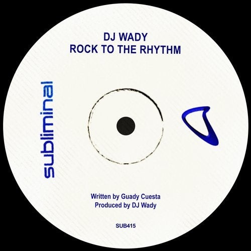 image cover: DJ Wady - Rock To The Rhythm