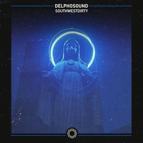 image cover: DelphoSound - SouthwestDirty / Del Sol