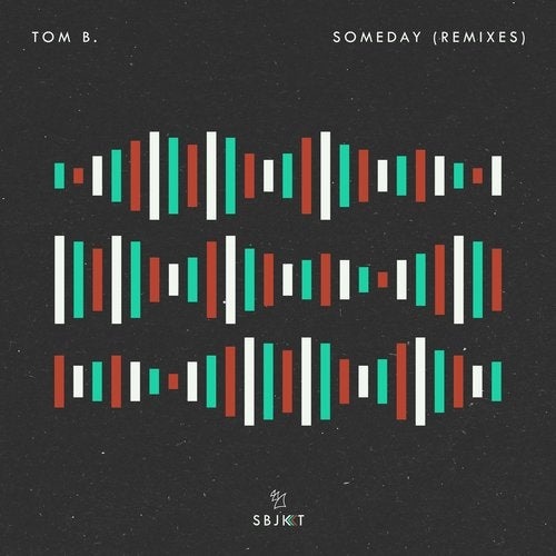 image cover: Tom B. - Someday - Remixes /