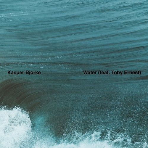 image cover: Kasper Bjørke, Toby Ernest - Water / HFN95S4BP