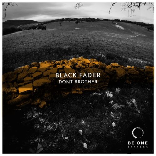 image cover: Black Fader - Dont Brother / Be One Records