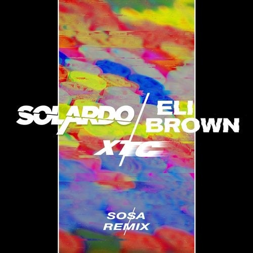 image cover: Solardo, Eli Brown - XTC - Sosa Extended Mix / Ultra